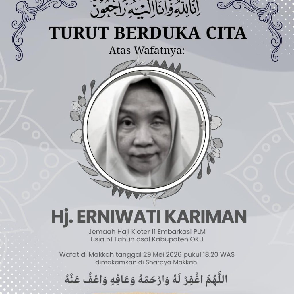 JEMAAH OKU WAFAT Jemaah haji asal Kabupaten Ogan Komering Ulu atas nama Hj Erniwati Binti Kariman wafat di tanah suci Mekkah